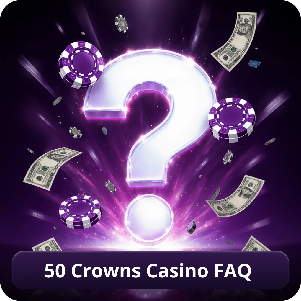 50 Crowns Casino FAQ